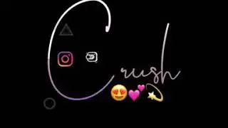 WhatsApp status Crush😍 VK creation