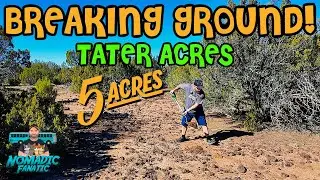Breaking Ground at my NEW 5 Acre Raw Land ~ Tater Acres