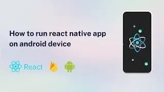 How to run react native app on android device