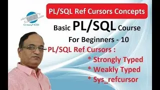 Ref Cursor in Oracle PL/SQL - Strong & Weak Ref Cursor - Sys_refcursor - Types of Ref Cursors