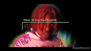 Killval - So long (Bass Boosted