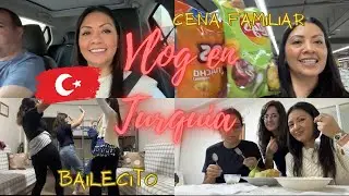 Vlog 🇹🇷/ cena familiar / fuimos al súper 🛒