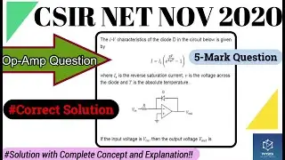 Op-Amp Question | CSIR NET NOV 2020 | Section-C: 5-Marks| Correct Solution| NTA Exam