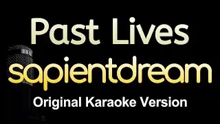 Past Lives - sapientdream (Karaoke Songs With Lyrics - Original Key)