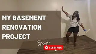 My Basement Renovation - Episode  4