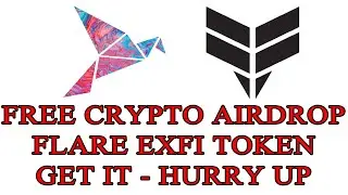 Hurry Up To Get Free Crypto Airdrop - Flare ExFi Token SGB WSGB - Use Case - Coin Snapshot