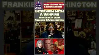 Interview with a Vampire Discussion with Frankie B Washington #annerice #interviewwithavampire