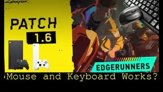 Cyberpunk 2077 (Patch 1.6) - Xbox Series X - mouse and Keyboard test