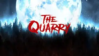 The Quarry - Оно прямо за тобой!