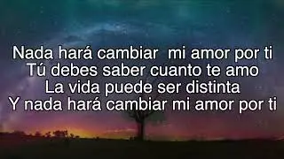 Nada Hará Cambiar Mi Amor Por Ti. (Sergio Denis) Karaoke