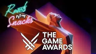 Reacts w/ Snacks Live - The Game Awards 2023
