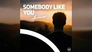 Aminex - Somebody Like You (Official Audio)
