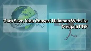 Cara Save atau Convert Halaman Web Jadi PDF