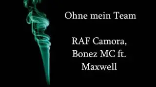 Ohne mein Team - Bonez MC & RAF Camora ft. Maxwell (Lyrics)