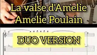 LE FABULEUX DESTIN D'AMELIE POULAIN(LA VALSE D'AMELIE)/Ben-T-Zik Guitar duo tutorial #4 SCORE/TAB