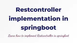 Understanding Restcontroller implementation in springboot