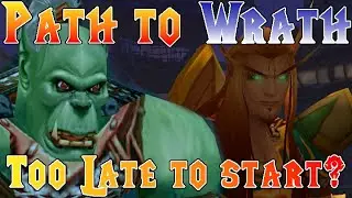 Path to WotLK: Wrath of the Lich King Classic Prep