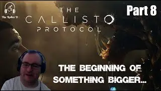 The Beginning of Something Bigger  - The Calliso Protocol Ep 8