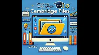 How to Work with Cambridge Resource Files (Zipped)