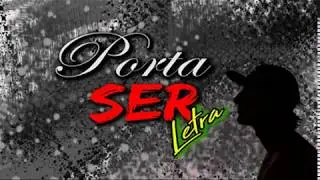 Porta - SER  (LETRA) | #OFF