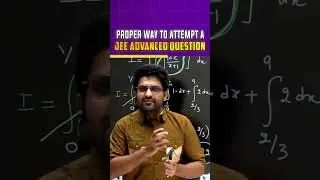 Correct Way To Attempt JEE Advanced Question | JEE Advanced 