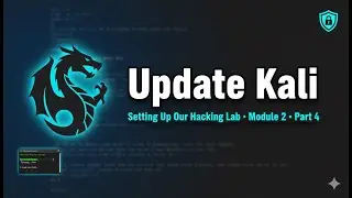 Ethical Hacking Course · Module 2 – Part 4 | Updating Kali Linux (Safe Lab Maintenance)