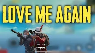 Love Me Again - PUBG MOBILE