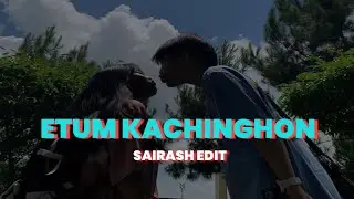 ETUM KACHINGHON ll ALIGHT MOTION PRESENT ll WHATAPP STATUS ll XML FILE LINK IN DESCRIPTION