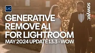 Generative A.I in Lightroom | MAY 2024 UPDATE V13.3