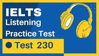 IELTS Listening Practice Test with Answers |Test-230|