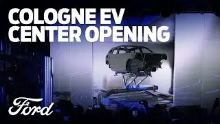 Ford’s Cologne Electric Vehicle Center Grand Opening