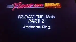 Next on HBO Bumper: Friday The 13th Part 2 (1981)