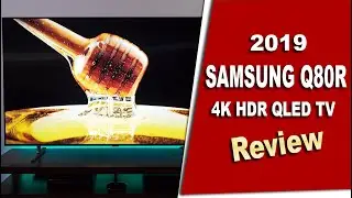 Samsung Q80R (Q80) 2019 4K QLED TV Real World Review [4K HDR]