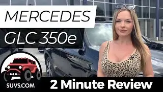2019 Mercedes Benz GLC 350e - 2 Minute Review - SUVS.com