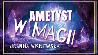 Ametyst w magii.