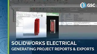 SOLIDWORKS Electrical  -  Generating Project Reports and Exports