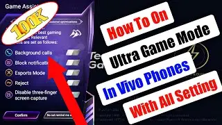 How To On Ultra Game Mode In Vivo Phones With All Settings