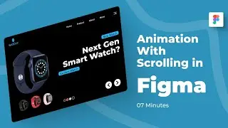 Animation With Scrolling | Figma Animetion Tutorial | 