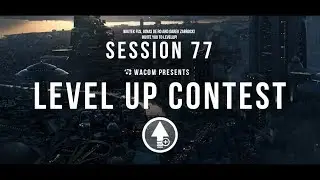 Level Up! Session 77 LEVEL UP CONTEST