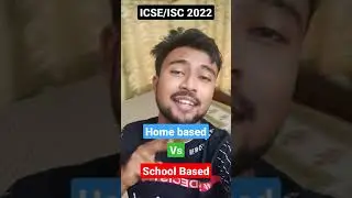 ICSE/ISC 2022: Home based Vs School Based l Prose & cons l Soon big update coming from CISCE !