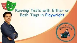 Playwright Tutorial | Flexible Test Execution: Running Tests with Either or Both Tags in Playwright