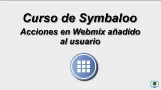 CURSO DE SYMBALOO (2017)   3.1c Acciones en Webmixes añadidos al usuario (HD)
