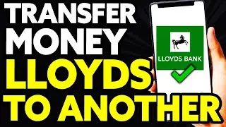 How To Transfer Money from Lloyds Bank to Another Account [EASY!]