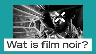 Wat is film noir?