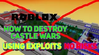 ROBLOX | HOW TO DESTROY CASTLE WARS