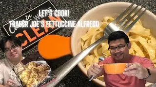 Let's Cook! - Episode 1 | Trader Joe's Fettuccine Alfredo