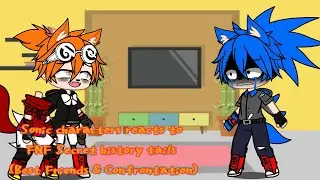 Sonic characters reacts to FNF Secret history tails (Best Friends & Confrontation)