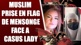 UNE MUSULMANE QUI MENT SUR NAPOLEON FACE A @CasusLady JE CONTACTE UN HISTORIEN...