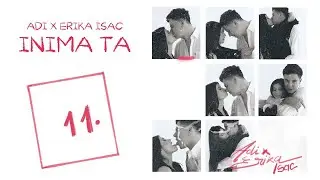 ADI x Erika Isac - Inima ta