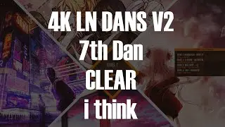 [osu!mania] 4K LN Dan 7th Clear i think